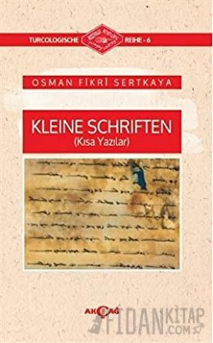 Kleine Schriften (Kısa Yazılar) Osman Fikri Sertkaya