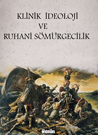 Klinik İdeoloji Ve Ruhani Sömürgecilik Erhan Fırat Hayta