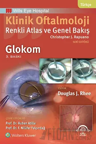 Klinik Oftalmoloji: Renkli Atlas ve Genel Bakış - Glokom Christopher J