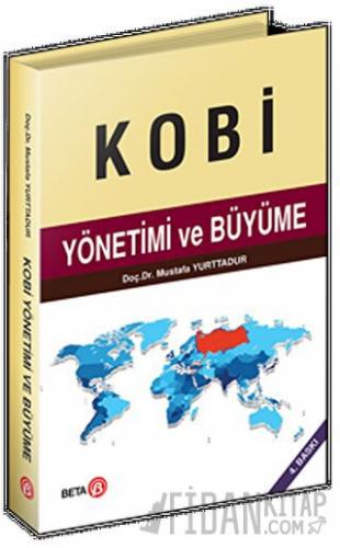 Kobi Yönetimi ve Büyüme Mustafa Yurttadur