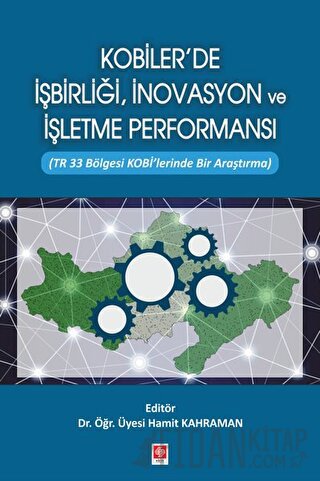 Kobiler'de İşbirliği, İnovasyon ve İşletme Performansı Hamit Kahraman