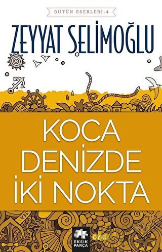 Koca Denizde İki Nokta Zeyyat Selimoğlu