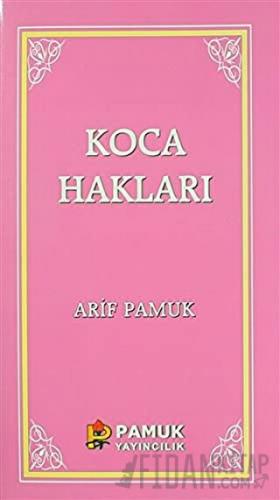 Koca Hakları / Kadınlar Hakkında 40 Hadis Arif Pamuk