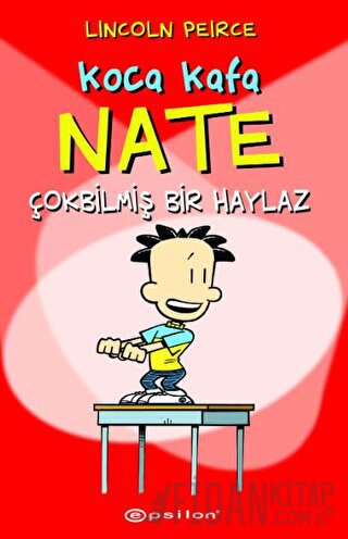 Koca Kafa Nate - Çok Bilmiş Bir Haylaz Lincoln Peirce