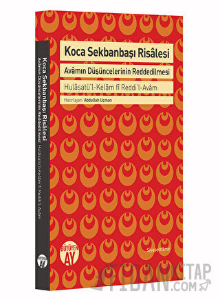 Koca Sekbanbaşı Risalesi: Avamın Düşüncelerinin Reddedilmesi Abdullah 