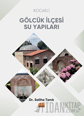 Kocaeli Gölcük İlçesi Su Yapıları Saliha Tanık