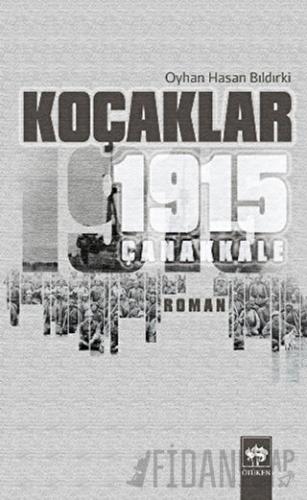 Koçaklar - 1915 Çanakkale Oyhan Hasan Bıldırki