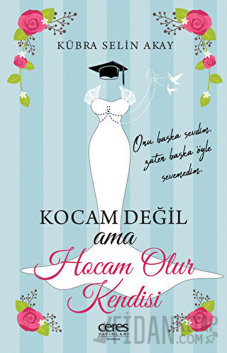 Kocam Değil Ama Hocam Olur Kendisi Kübra Selin Akay