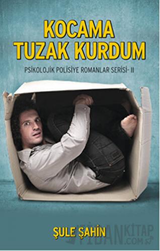 Kocama Tuzak Kurdum Şule Şahin