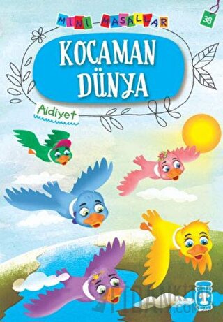 Kocaman Dünya - Mini Masallar 4 Nalan Aktaş Sönmez