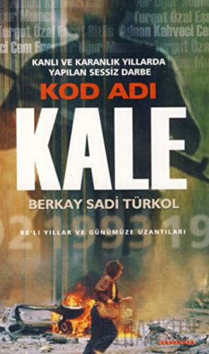 Kod Adı Kale Berkay Sadi Türkol