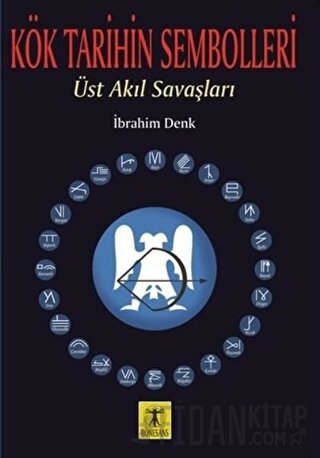 Kök Tarihin Sembolleri İbrahim Denk