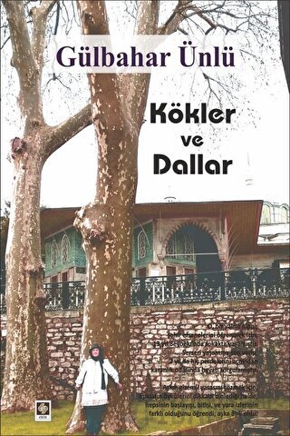 Kökler ve Dallar Gülbahar Ünlü