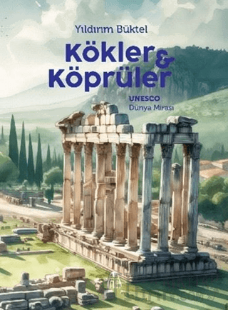 Kökler ve Köprüler Yıldırım Büktel