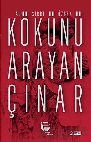 Kökünü Arayan Çınar A. Sırrı Özbek