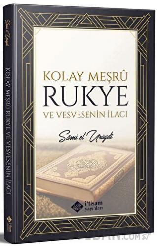 Kolay Meşru Rukye ve Vesvesenin İlacı Sami El Uraydi