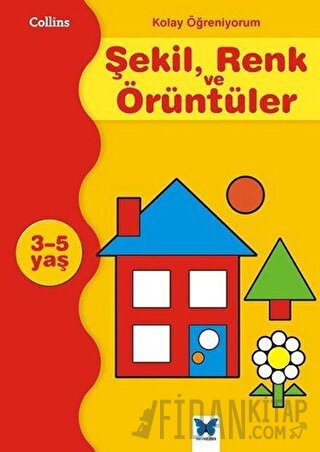 Kolay Öğreniyorum Şekil, Renk ve Örüntüleri 3-5 Yaş Carol Cornwell