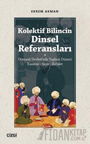 Kolektif Bilincin Dinsel Referansları Ekrem Akman