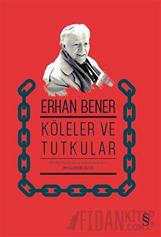 Köleler ve Tutkular Erhan Bener