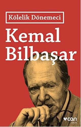 Kölelik Dönemeci Kemal Bilbaşar