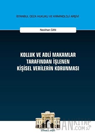 Kolluk ve Adli Makamlar Tarafından İşlenen Kişisel Verilerin Korunması