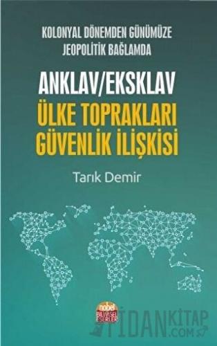 Kolonyal Dönemden Günümüze Jeopolitik Bağlamda Anklav / Eksklav Ülke T