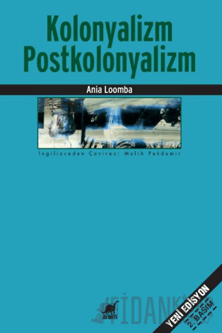 Kolonyalizm Postkolonyalizm Ania Loomba