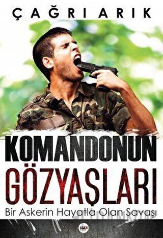 Komandonun Gözyaşları Çağrı Arık