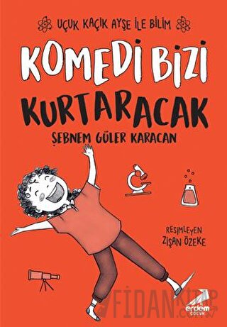 Komedi Bizi Kurtaracak - Uçuk Kaçık Ayşe ile Bilim 5 Şebnem Güler Kara