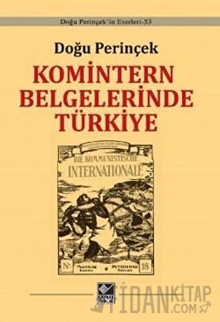 Komintern Belgelerinde Türkiye (Ciltli) Doğu Perinçek