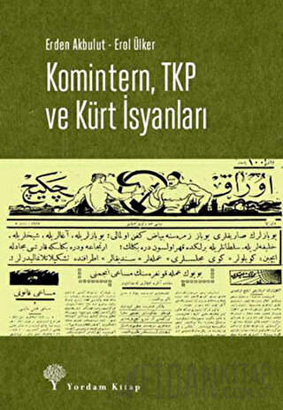 Komintern, TKP ve Kürt İsyanları Erol Ülker