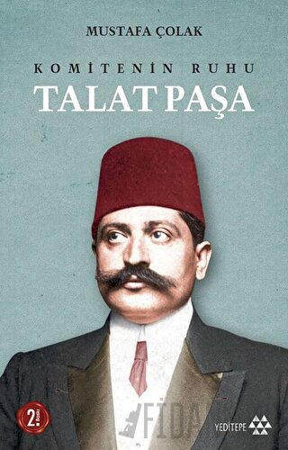 Komitenin Ruhu Talat Paşa Mustafa Çolak