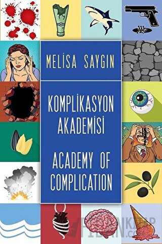 Komplikasyon Akademisi - Academy of Complication Melisa Saygın