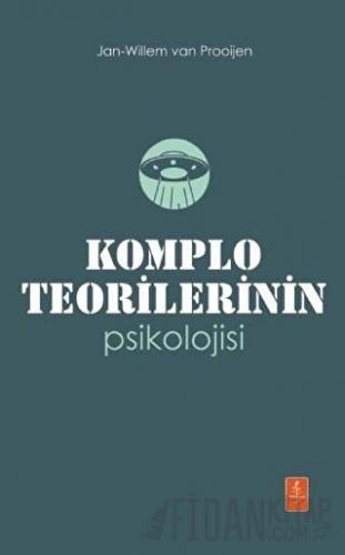 Komplo Teorilerinin Psikolojisi Jan-Willem van Prooijen