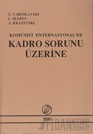 Komünist Enternasyonal'de Kadro Sorunu Üzerine A. Krayevski