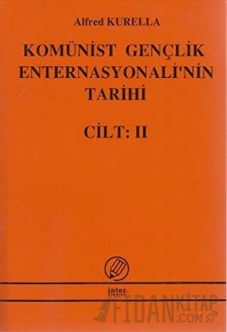 Komünist Gençlik Enternasyonali'nin Tarihi Cilt:2 Alfred Kurella