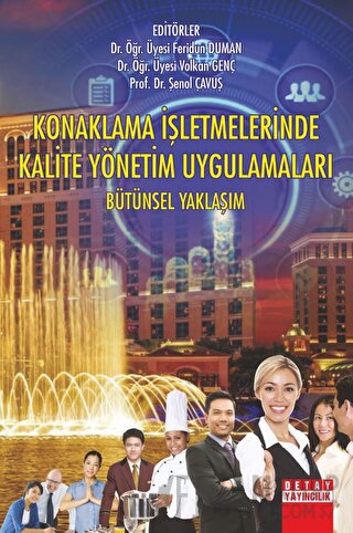 Konaklama İşletmelerinde Kalite Yönetim Uygulamaları Bütünsel Yaklaşım