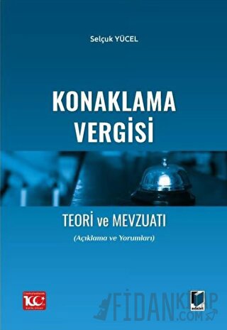 Konaklama Vergisi Teori ve Mevzuatı Selçuk Yücel