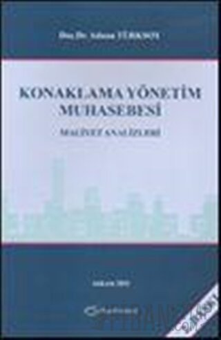 Konaklama Yönetim Muhasebesi Maliyet Analizleri Adnan Türksoy