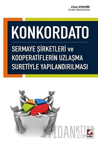 Konkordato Sermaye Şirketleri ve Kooperatiflerin Uzlaşma Suretiyle Yap