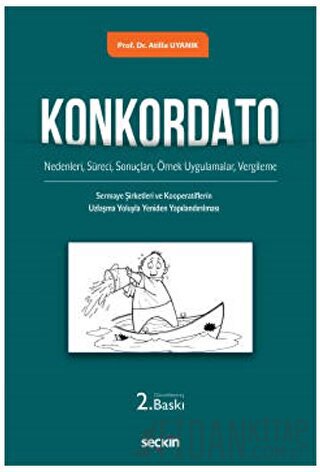 Konkordato &#40;Nedenleri, Süreci, Sonuçları, Örnek Uygulamalar, Vergi