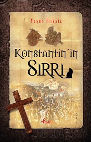 Konstantin’in Sırrı Yaşar İliksiz