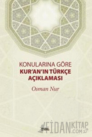 Konularına Göre Kur'an'ın Türkçe Açıklaması (Ciltli) Osman Nur