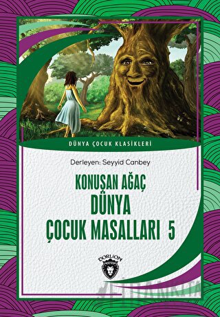 Konuşan Ağaç Dünya Çocuk Masalları 5 Kolektif