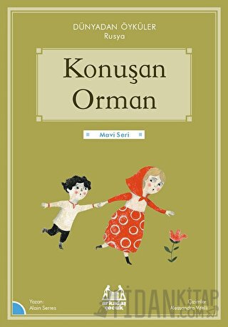 Konuşan Orman - Dünyadan Öyküler Rusya Alain Serres