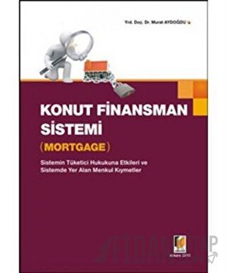 Konut Finansman Sistemi - Mortgage (Ciltli) Murat Aydoğdu