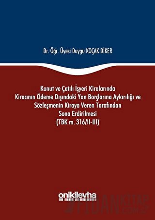 Konut ve Çatılı İşyeri Kiralarında Kiracının Ödeme Dışındaki Yan Borçl