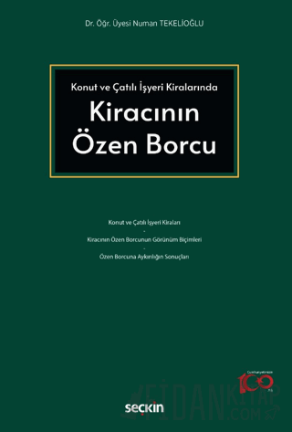 Konut ve Çatılı İşyeri KiralarındaKiracının Özen Borcu Numan Tekelioğl