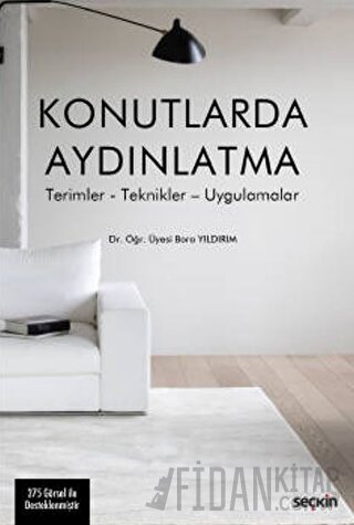 Konutlarda Aydınlatma Terimler – Teknikler – Uygulamalar Bora Yıldırım