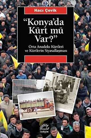 "Konya'da Kürt Mü Var?" Hacı Çevik